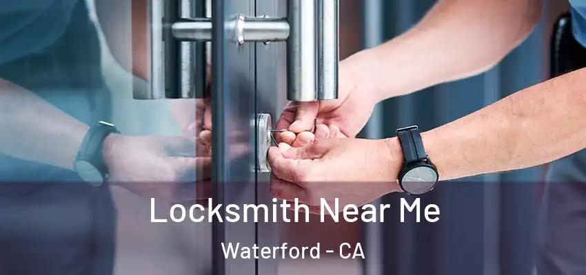 Locksmith Near Me Waterford - CA